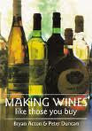 Making Wines Like Those You Buy By Brian Acton