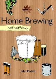 Self-Sufficiency Home Brewing by John Parkes